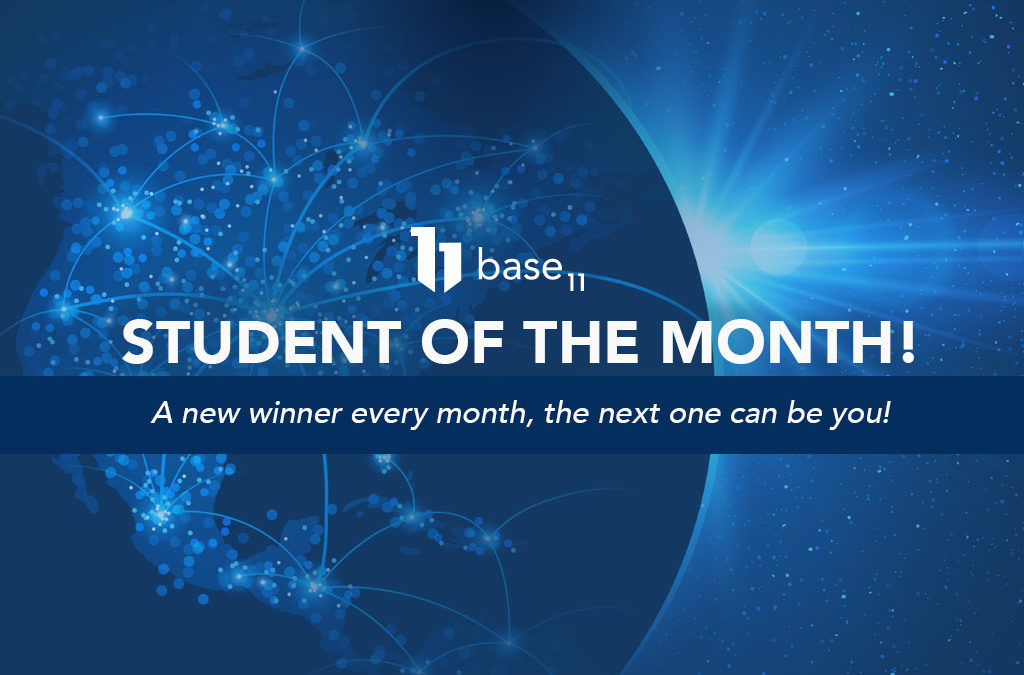 Meet Base 11’s Student of the Month Winner!